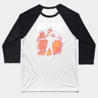 Fight for life Baseball T-Shirt